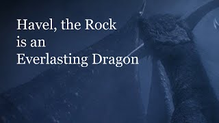 Havel the Rock is an Everlasting Dragon