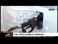Fuel price down at midnight