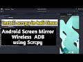 install scrcpy in kali Linux how to mirror Android phone screen in kali Linux Wireless ADB Scrcpy