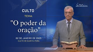 02/01/2025 - [CULTO 20H] - Igreja Cristã Maranata - Tema: \