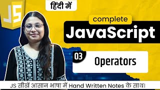 Lecture 3 - JavaScript Operators | Arithmetic, Comparison & Logical Operators | Debug With Nitu