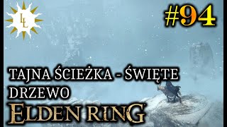 ELDEN RING PL | TAJNA ŚCIEŻKA - ŚWIĘTE DRZEWO  [#94] | LucasLucaLIVE!