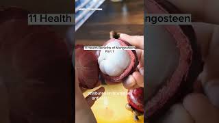 11 Health Benefits of Mangosteen Part 1 #healthbenefits #shortvideo #fruits