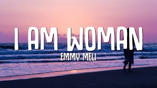 Download Emmy Meli - I AM WOMAN (Lyrics) mp3