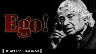Ego! - Inspiration By Dr. APJ Abdul Kalam Sir || Life Motivational New WhatsApp Status & Quotes