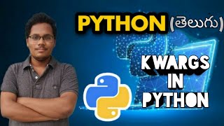 **kwargs in python - # 14 python in telugu