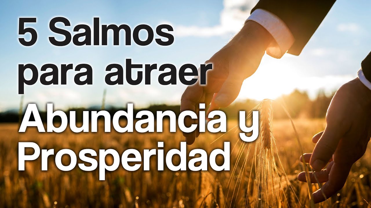 5 Salmos Para Atraer Abundancia Y Prosperidad - YouTube