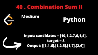LEETCODE 40 COMBINATION SUM II PYTHON | backtracking