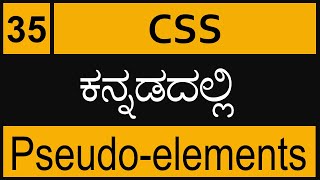 Chapter - 35 CSS Pseudo Elements in ಕನ್ನಡದಲ್ಲಿ