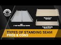 Which Is The Best Type Of Standing Seam Metal Roof? Snaplock Vs Mechanically Seamed Vs Nail Strip