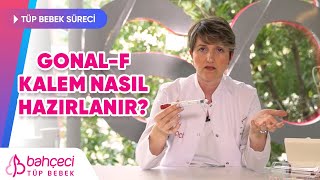 Gonal-F Kalem Nasıl Hazırlanır? | Bahçeci Tüp Bebek