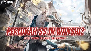 PERLUKAH SS KAN WANSHI.? (ICE TANK BURST SUPPORT) || PUNISHING GRAY RAVEN