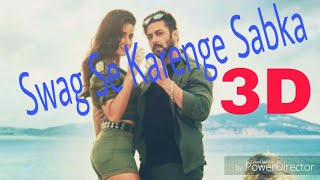 Swag Se Karenge sabka 3D Songs by sujay 3d