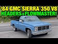 1984 GMC Sierra Classic 350 V8 True Dual Exhaust w/ LONG TUBE HEADERS & FLOWMASTER SUPER 10!