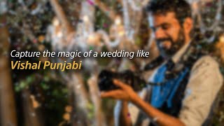 Sony| G Master Series| Learning about wedding videography from #TheWeddingFilmer Vishal Punjabi