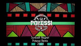 Sunbelt Regret (Pokessi Remix) 2023