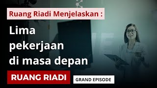 Apa saja 5 pekerjaan yang paling menjanjikan di masa depan?