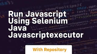 Run javascript using selenium java javascriptexecutor