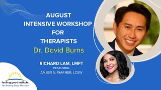Advanced CBT for Depression and Anxiety with Dr. David Burns - An Intensive Workshop for Therapists