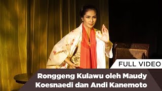 Ronggeng Kulawu oleh Maudy Koesnaedi dan Andi Kanemoto