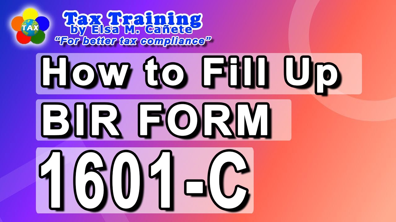 How To Fill-up BIR Form 1601-C - YouTube