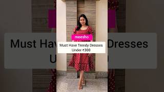 Meesho Must Have Trendy Dresses Under 300 #dressunder300 #meeshodresses #trendy #viralvideos #summer