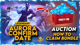 AURORA LEGENDARY BUNDLE EVENT CONFIRM DATE | HOW TO CLAIM AURORA LEGENDARY BUNDLE IN AUCTION