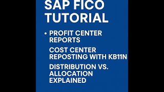 SAP FICO Tutorial#:6 Profit Center Report, Cost Center Repost with KB11N, Distribution vs Allocation