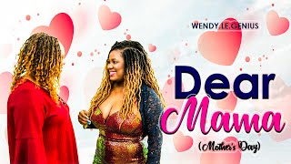 Wendy.Le.Genius - Dear Mama (Mother's Day) - Official Music Video