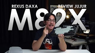 Keyboard Yang Hampir Sempurna, TAPI... - Review Jujur Rexus Daxa M82X Ultimate