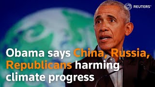 Obama says China, Russia, Republicans harming climate progress