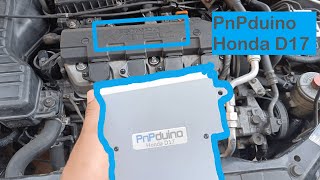 PnPduino Honda D17, a Plug and Play ECU for 01-05 Civic D17A