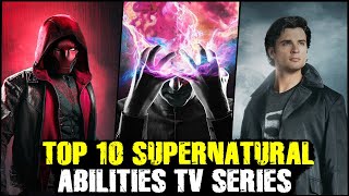 Top 10 SuperPowers / Supernatural Abilities TV Series
