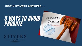 5 Ways to Avoid Probate.