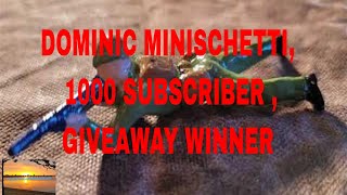 DOMINIC MINISCHETTI, 1000 SUBSCRIBER ,GIVEAWAY WINNER