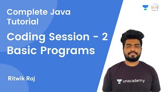 L8 | Coding Session - 2 | Basic Programs | JAVA | Complete Java Tutorial | Ritwik Raj