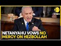 Israel-Hezbollah War: Netanyahu Vows No Mercy On Hezbollah | World News | WION