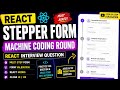 React Stepper Form Project  | React Interview Question | Machine Coding Round