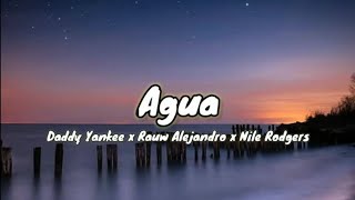 Daddy Yankee x Rauw Alejandro x Nile Rodgers - Agua (Letra/Lyrics)