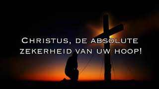 Le Vab: Christus, de absolute zekerheid van uw hoop!