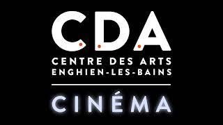 CDA CINÉMA — \