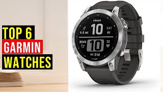 Top 6 Best Garmin Smartwatch 2023 - The Best Garmin watches Reviews in 2023 ( Buying Guide )