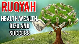 POWERFUL RUQYAH FOR HEALTH, WEALTH, RIZQ AND SUCCESS .