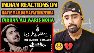 Indian Reacts To Haaye Mazlooma Fatima Zahra | Farhan Ali Waris Noha | Indian Boy Reactions !
