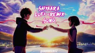 ✨❤ Saiyaara lofi song | mind relaxing song | lofi no copyright song | lofi remix song | no copyright