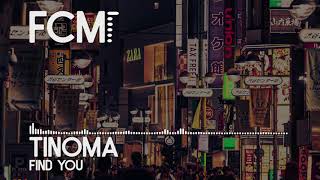 Tinoma - Find You [ Free Copyright Music for Videos - FCM Release]