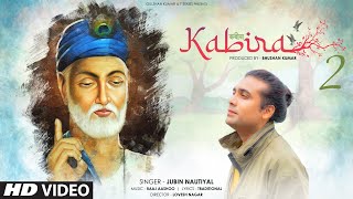 Kabira 2 (कबीर दोहे): Jubin Nautiyal | Kabir Das | Shakti A | Raaj Aashoo | Lovesh N | Bhushan Kumar