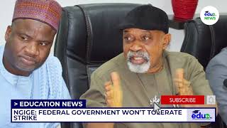 Federal government will not tolerate strike - CHRIS NGIGE