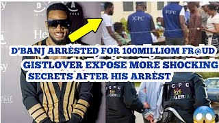 WAHALA😱GISTLOVER Exp0se D'banj MORE shocking secret after his arrèst for N-power fr@ud