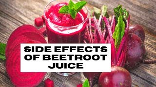 7 Side Effects Of Drinking Beetroot Juice | Health Focus